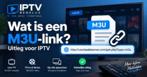 Wat is een M3U-link voor IPTV